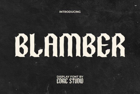 Blamber: A Modern Take on Gothic Type