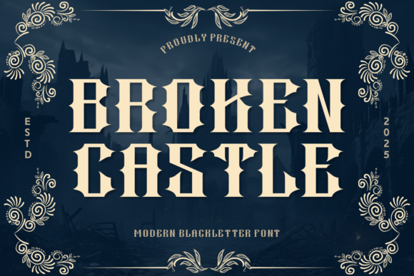Broken Castle: The Modern Blackletter Font with Ancient Roots
