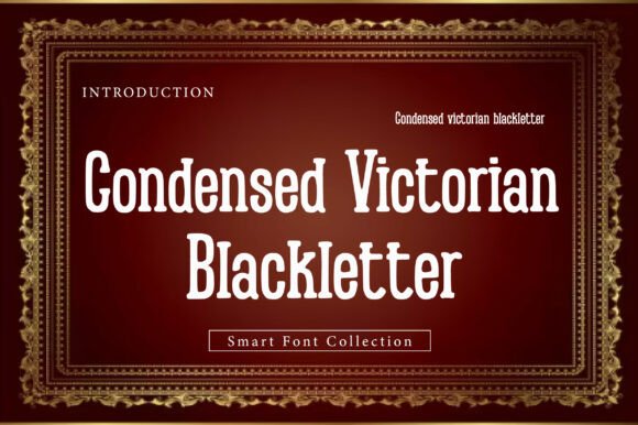 Condensed Victorian: A Typeface with Timeless Gothic Elegance