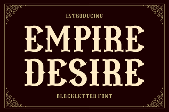 Empire Desire: A Blackletter Font for Autumn's Rich Narrative
