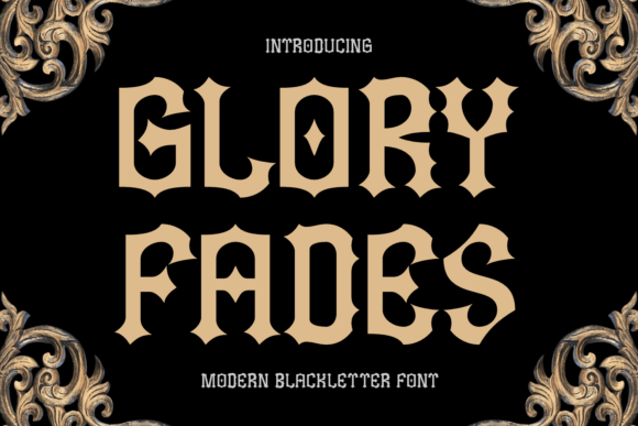 Glory Fades: The Modern Blackletter for Bold Branding