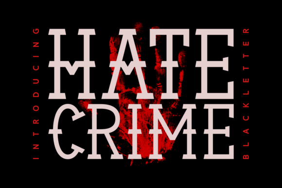 Hate Crime: The Unapologetic Blackletter Display Typeface