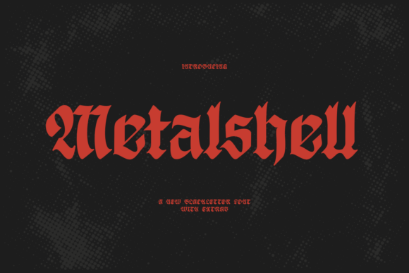 Metalshell: The Blackletter Font for Unapologetic, Fierce Branding