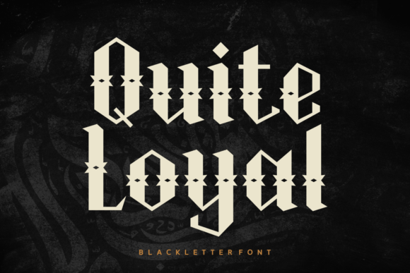 Quite Loyal: The Modern Blackletter for Autumn and Beyond