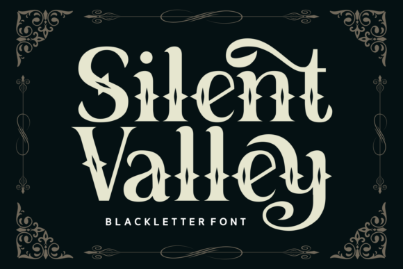 Silent Valley: A Blackletter Font for Autumn’s Dark Aesthetics