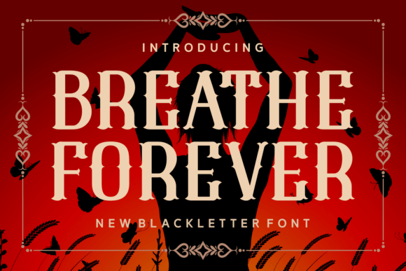 Where Gothic Soul Meets Modern Design: The Breathe Forever Typeface